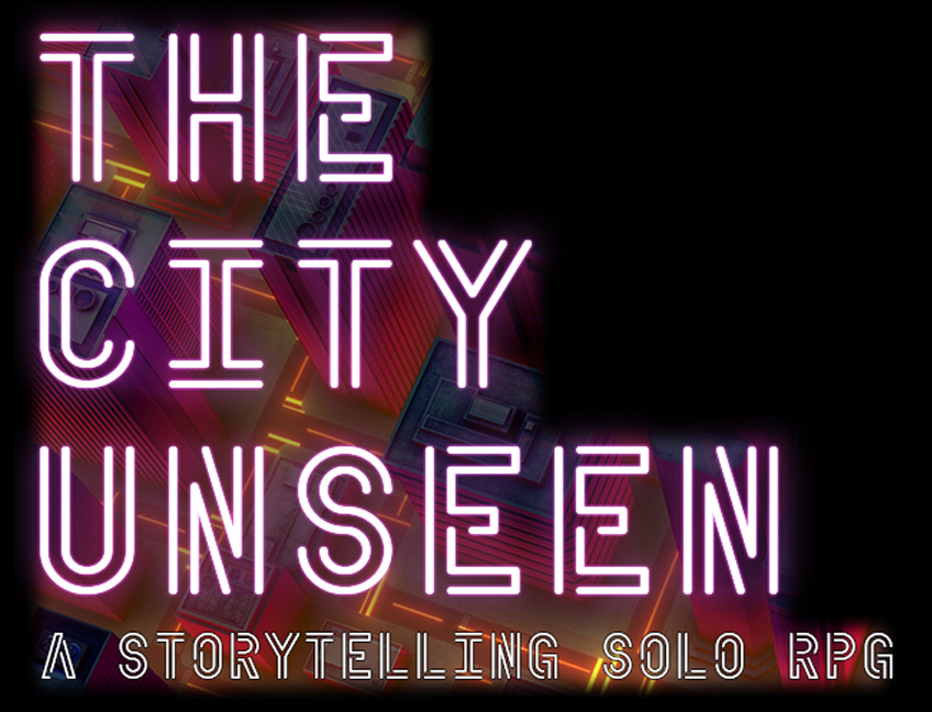 The City Unseen: A Storytelling Solo RPG